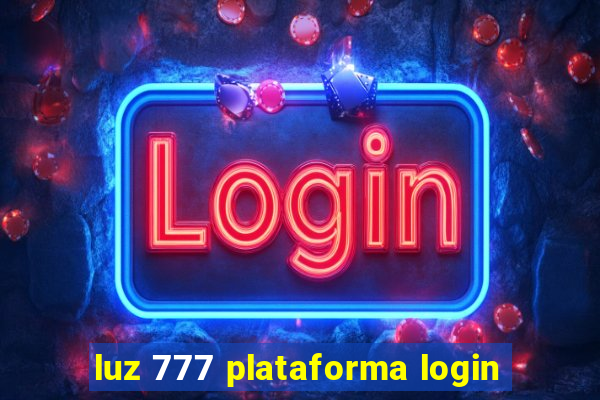 luz 777 plataforma login